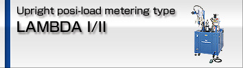 Upright posi-load metering type LAMBDA I/II